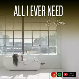 Sarai Korpacz - All I Ever Need